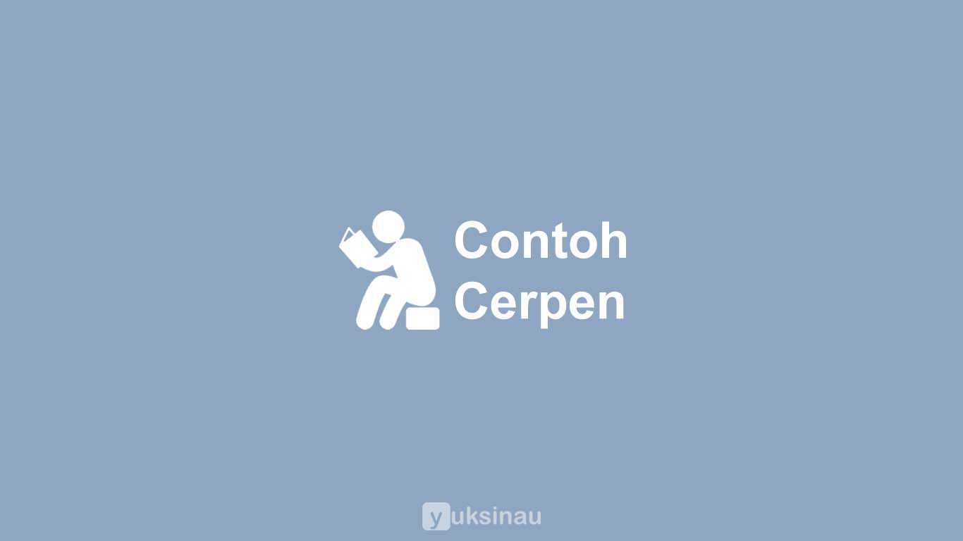 Contoh Cerpen