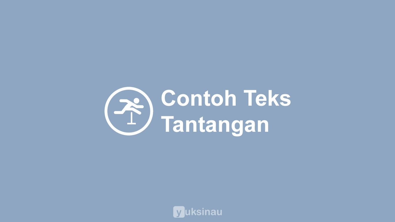 Contoh Teks Tantangan Singkat