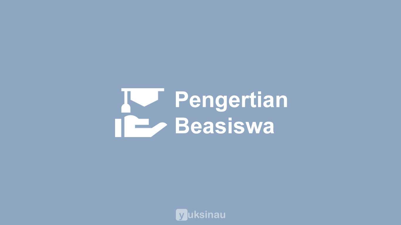 Pengertian Beasiswa