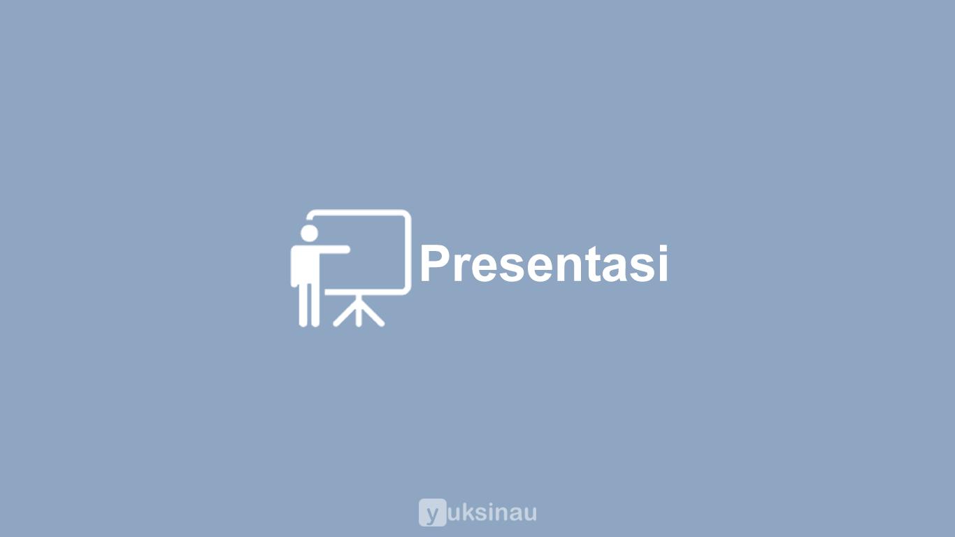 Presentasi adalah