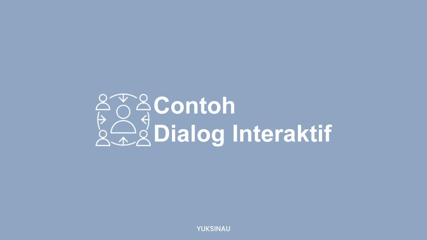 Contoh Dialog Interaktif