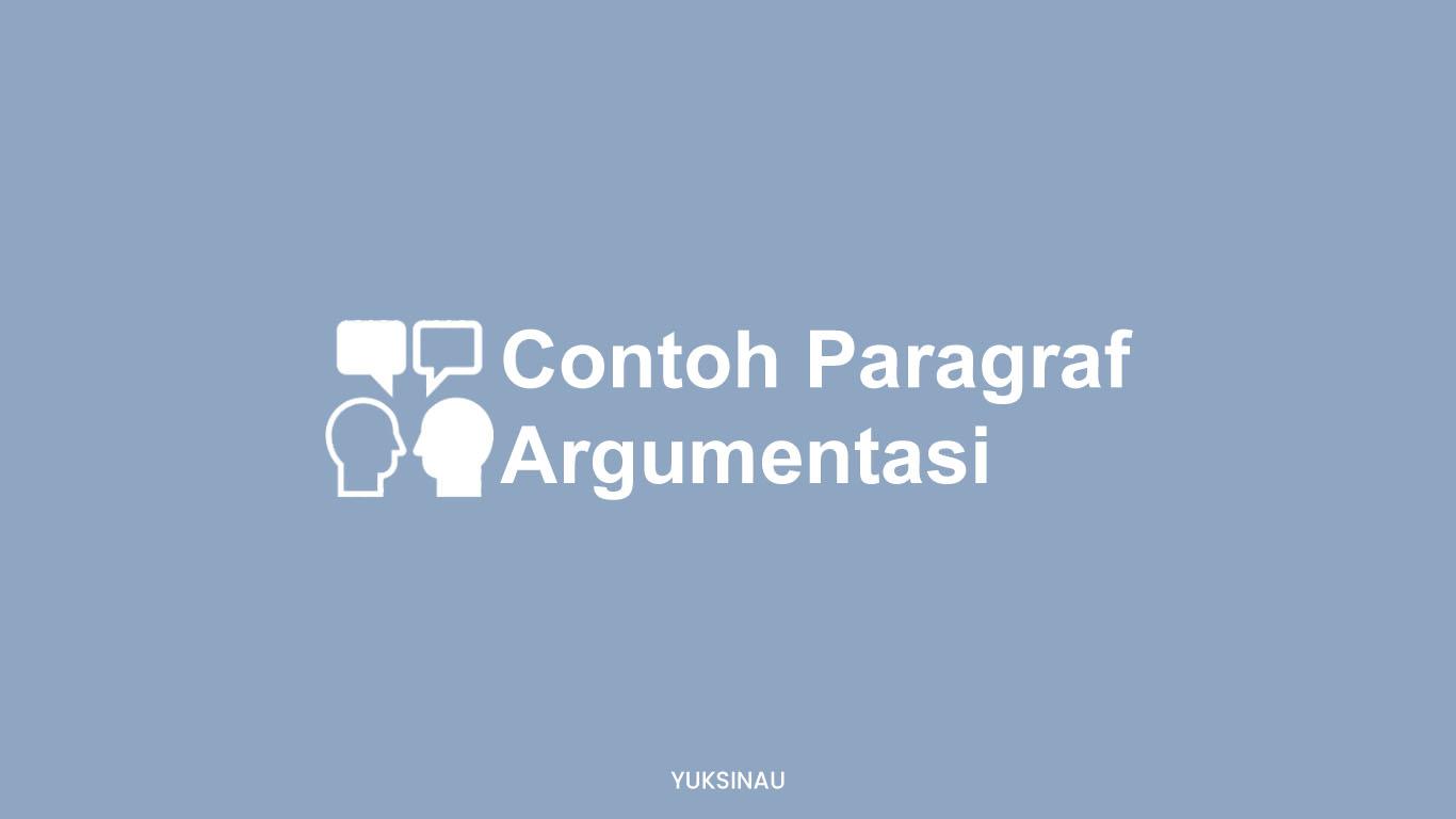 Contoh Paragraf Argumentasi