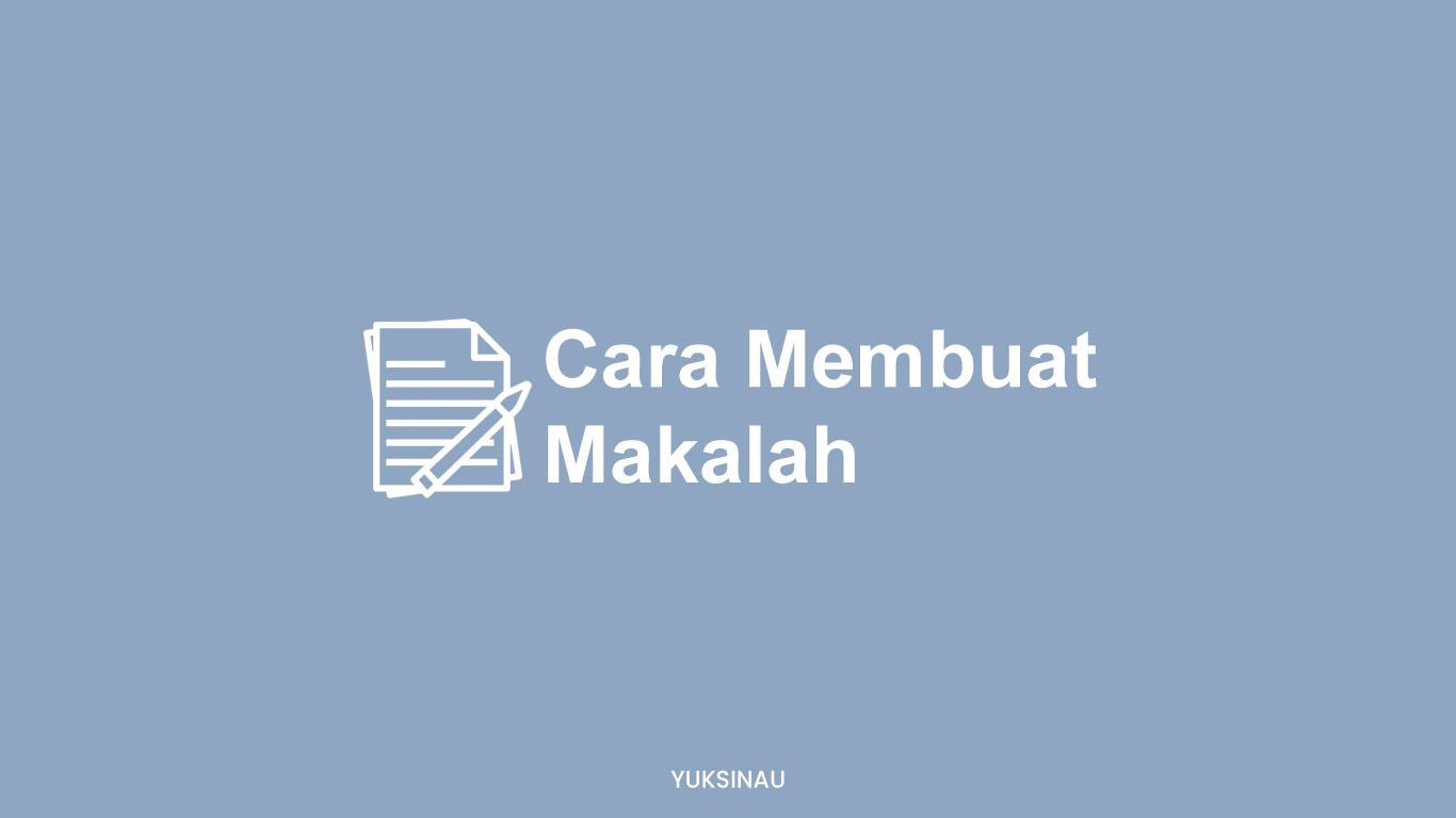 Cara Membuat Makalah